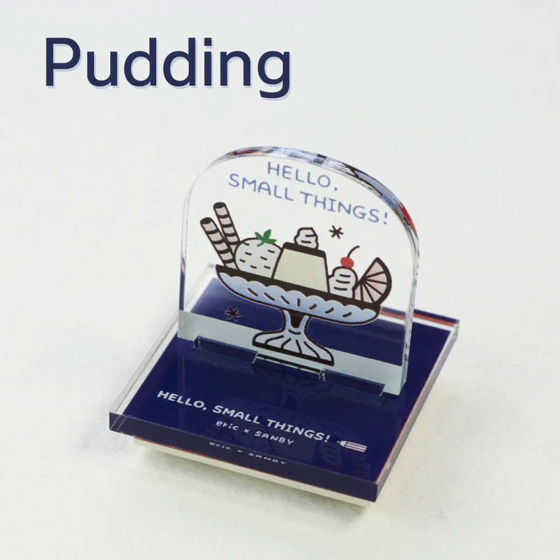 Sanby Sanby x Eric Small Things Acrylic Stand Stamp Pudding